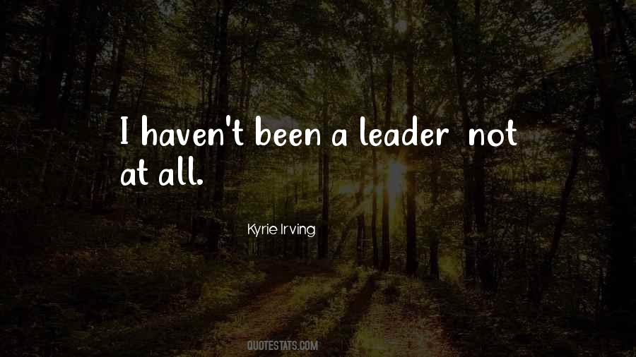 Been A Leader Quotes #644595