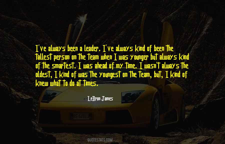 Been A Leader Quotes #681416