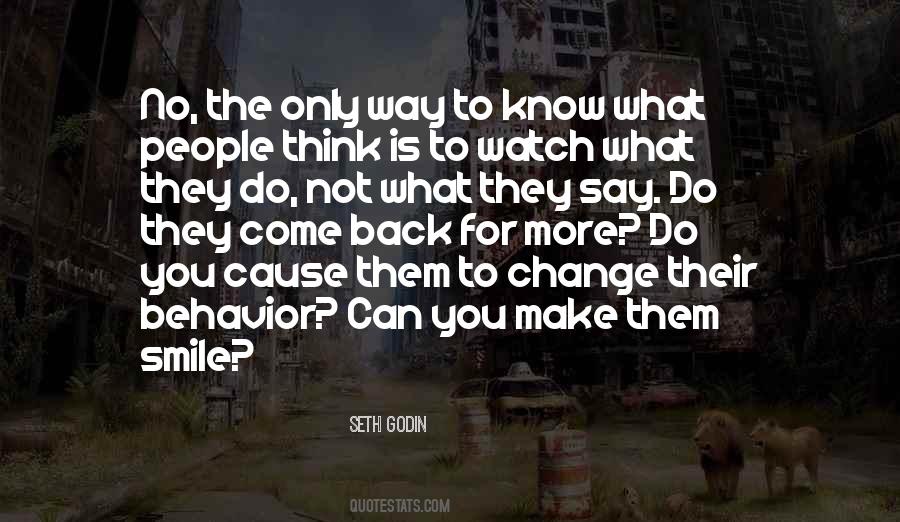 Watch What You Think Quotes #1852630