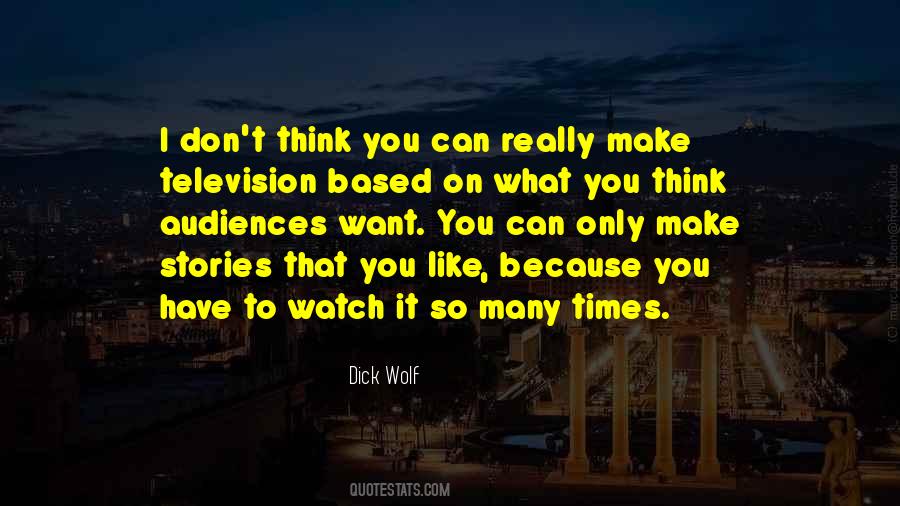 Watch What You Think Quotes #741209