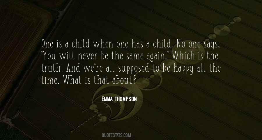 When Your Child Is Happy Quotes #1120814