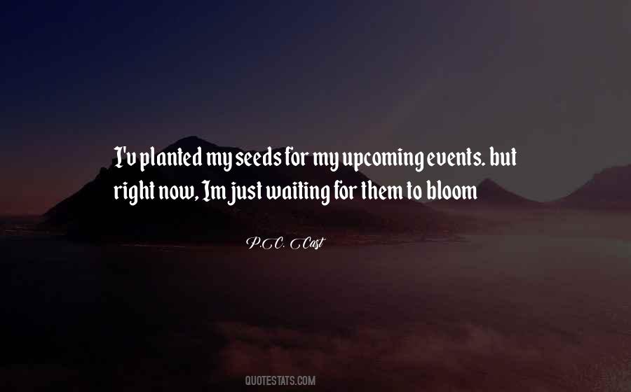 Waiting To Bloom Quotes #1413928