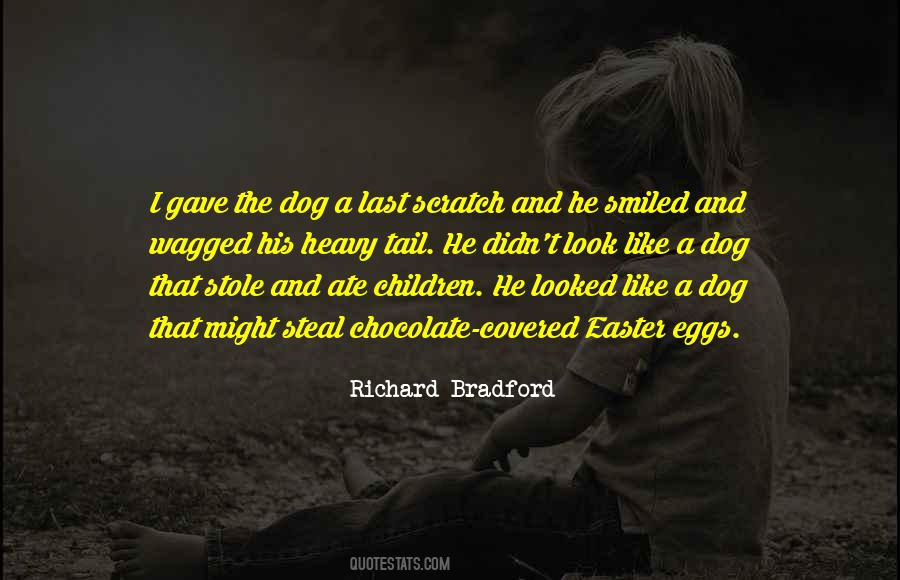 How To Steal A Dog Quotes #1325741