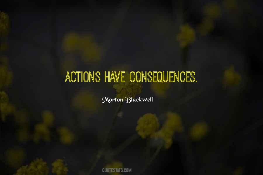 Action Consequence Quotes #1360662