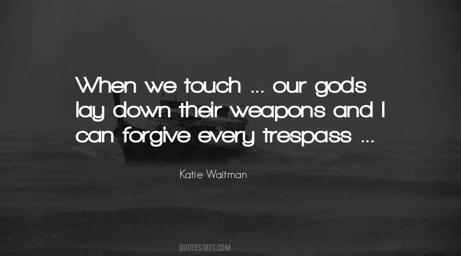 We Touch Quotes #1056131