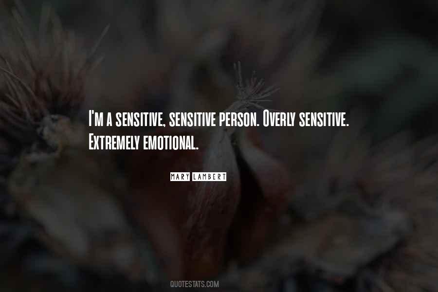 I Am An Emotional Person Quotes #901665