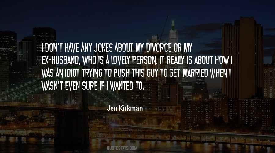 About To Get Married Quotes #1858962