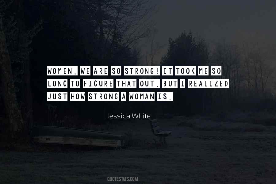 A Woman Is Strong Quotes #1629902