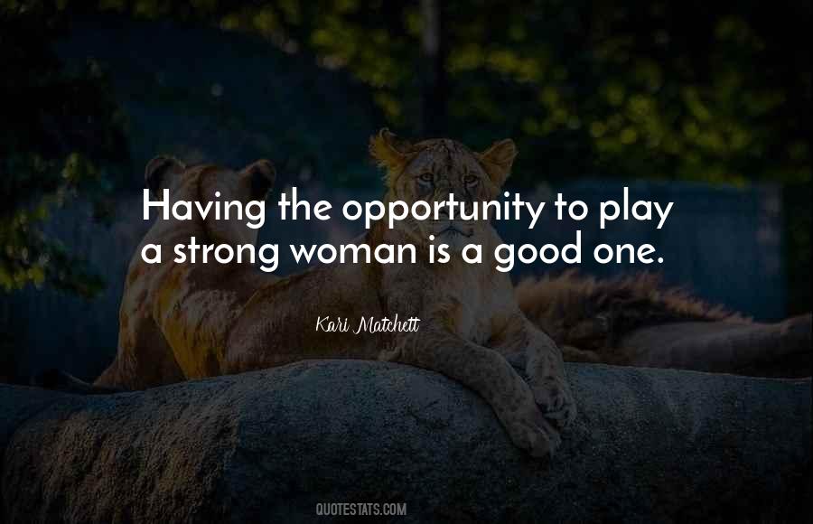 A Woman Is Strong Quotes #940994
