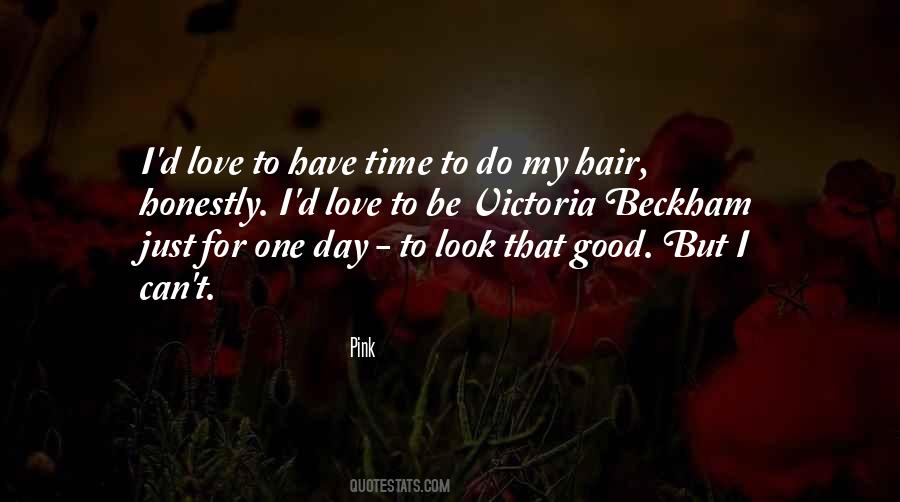 One Day She Will Love Me Quotes #10581