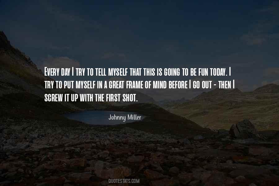 Today Is A Great Day Quotes #308742