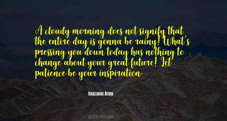 Today Is A Great Day Quotes #604417