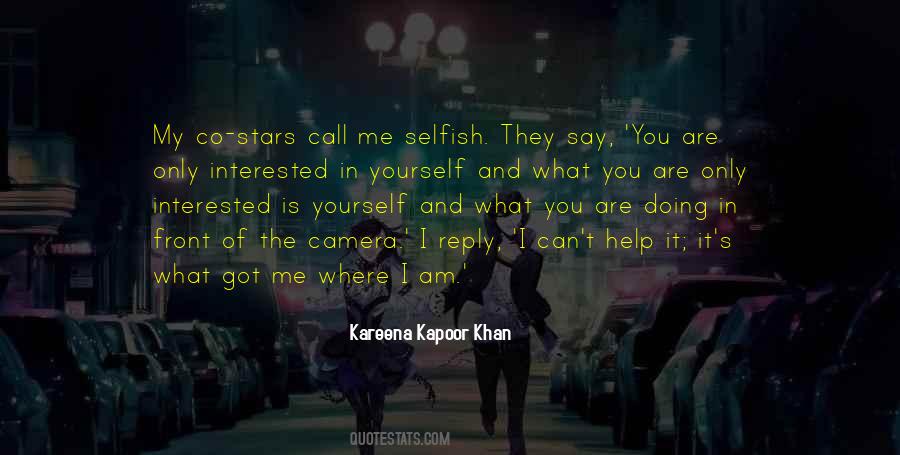 Call Me Selfish Quotes #1180485