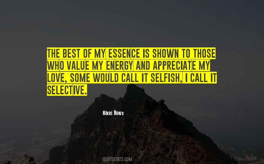 Call Me Selfish Quotes #1414195