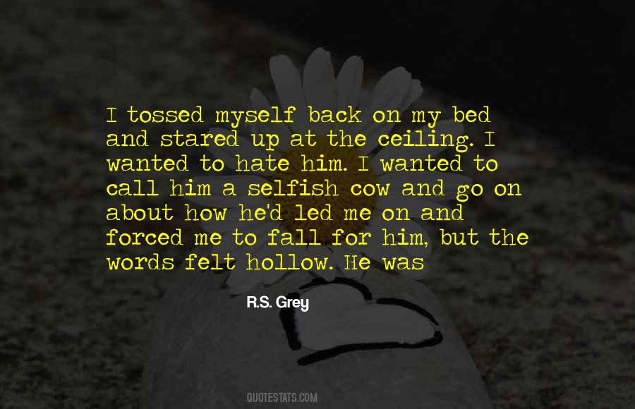Call Me Selfish Quotes #291175