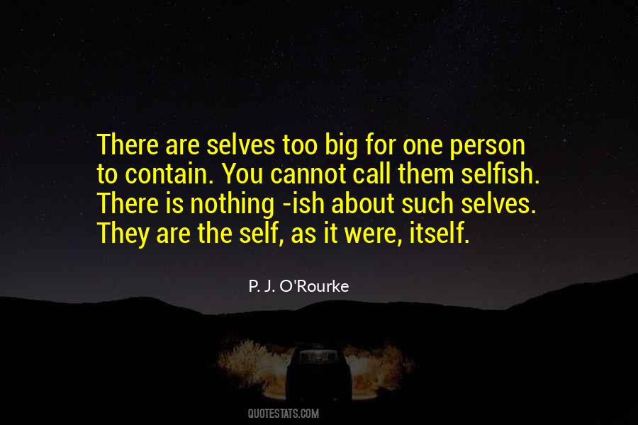 Call Me Selfish Quotes #826383