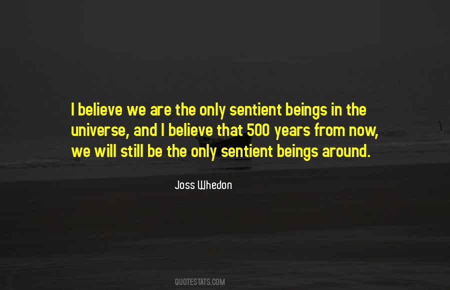 I Believe In The Universe Quotes #1012082
