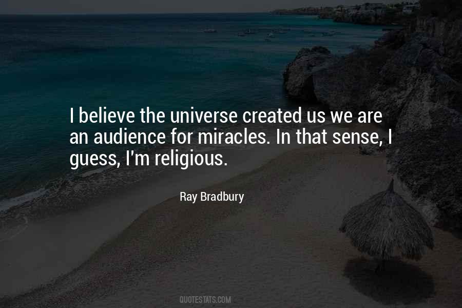 I Believe In The Universe Quotes #1513321