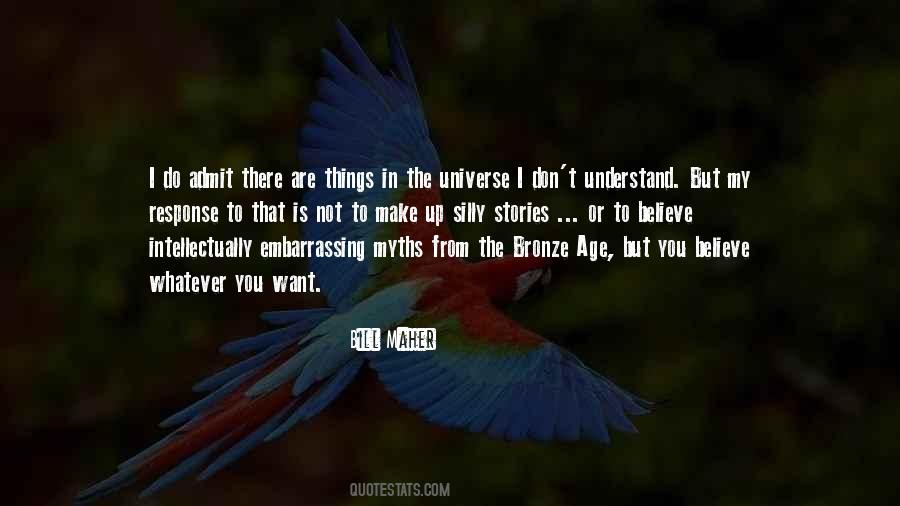 I Believe In The Universe Quotes #1858047