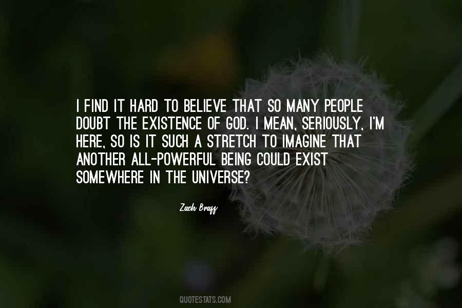 I Believe In The Universe Quotes #761371