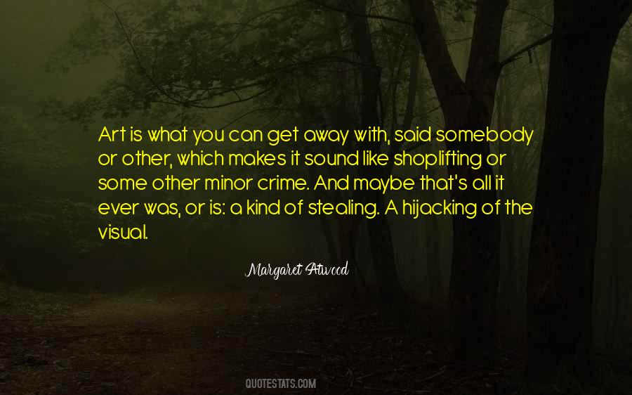 Art Is What You Can Get Away With Quotes #1017763