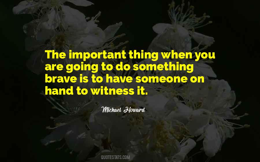 When Someone Is Important To You Quotes #1253239