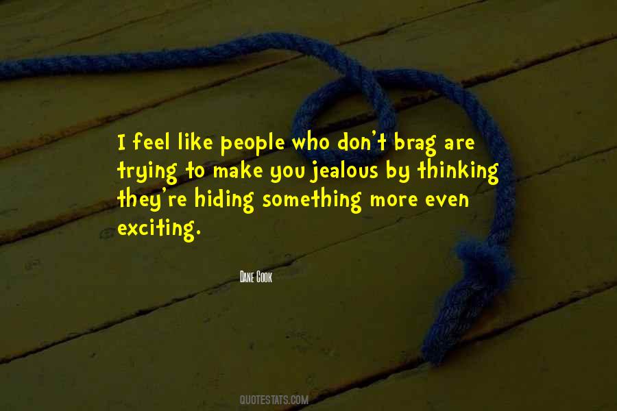 Trying To Make You Jealous Quotes #1848028