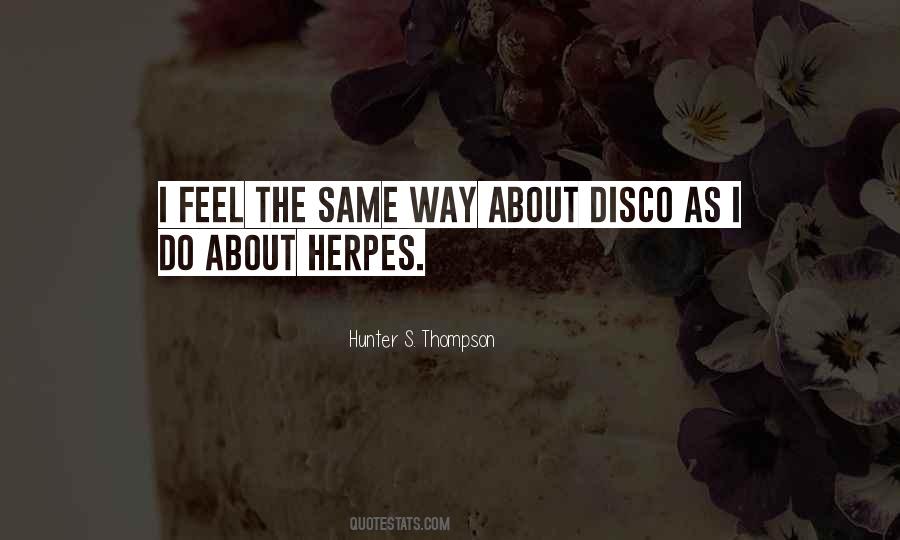 I Feel The Same Way Quotes #1234245