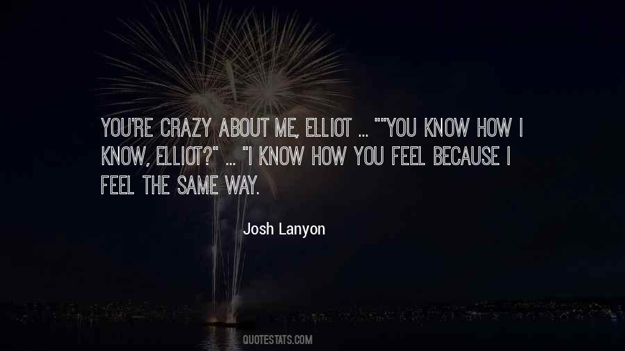I Feel The Same Way Quotes #1257259