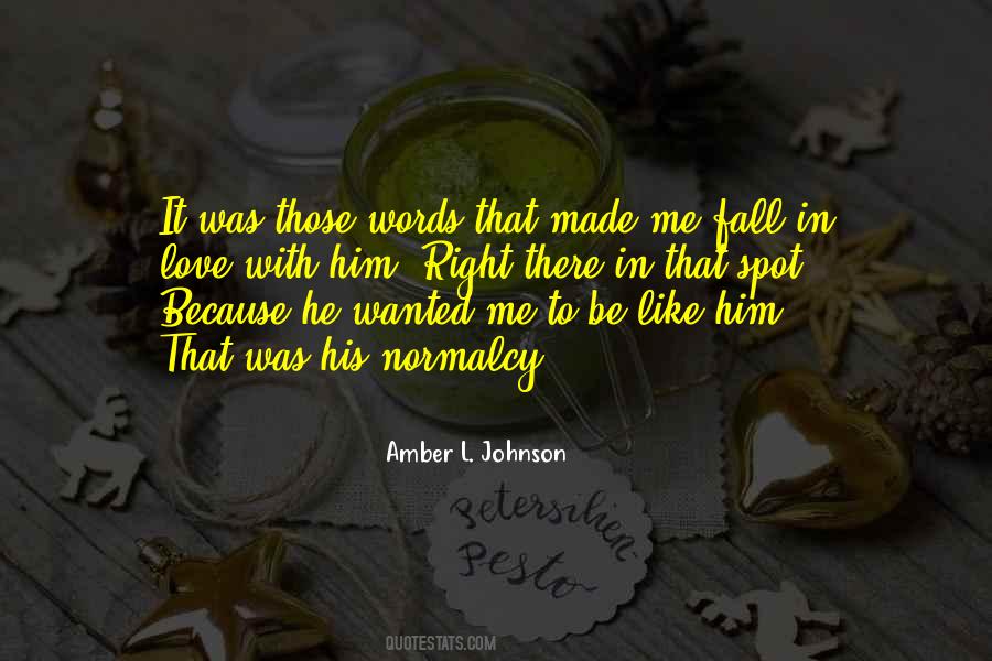 You Made Me Fall In Love With You Quotes #393571