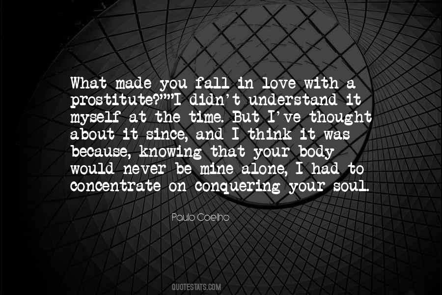 You Made Me Fall In Love With You Quotes #632258