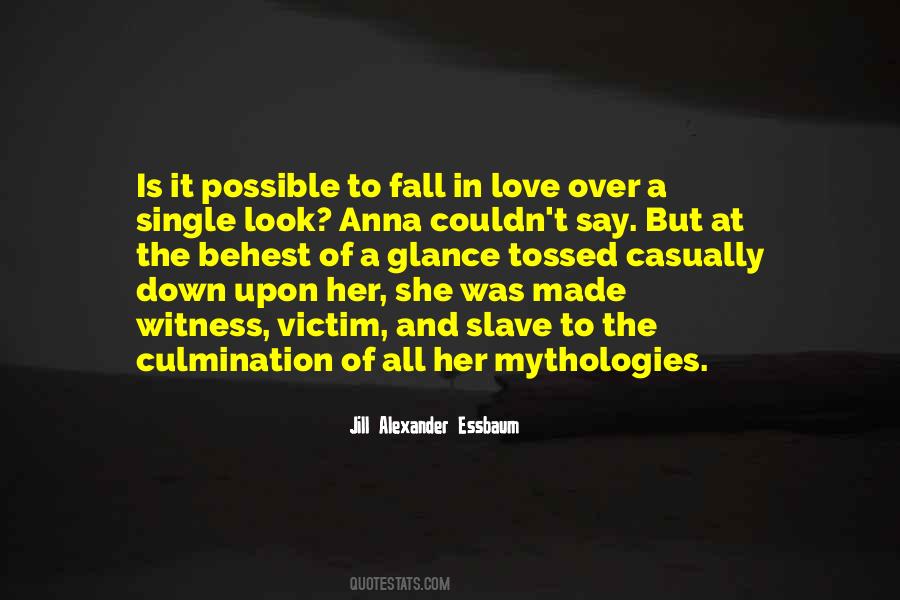 You Made Me Fall In Love With You Quotes #664209