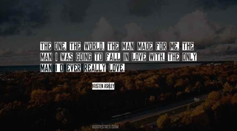 You Made Me Fall In Love With You Quotes #800486