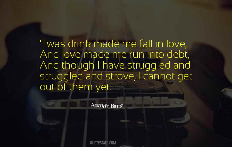 You Made Me Fall In Love With You Quotes #825359