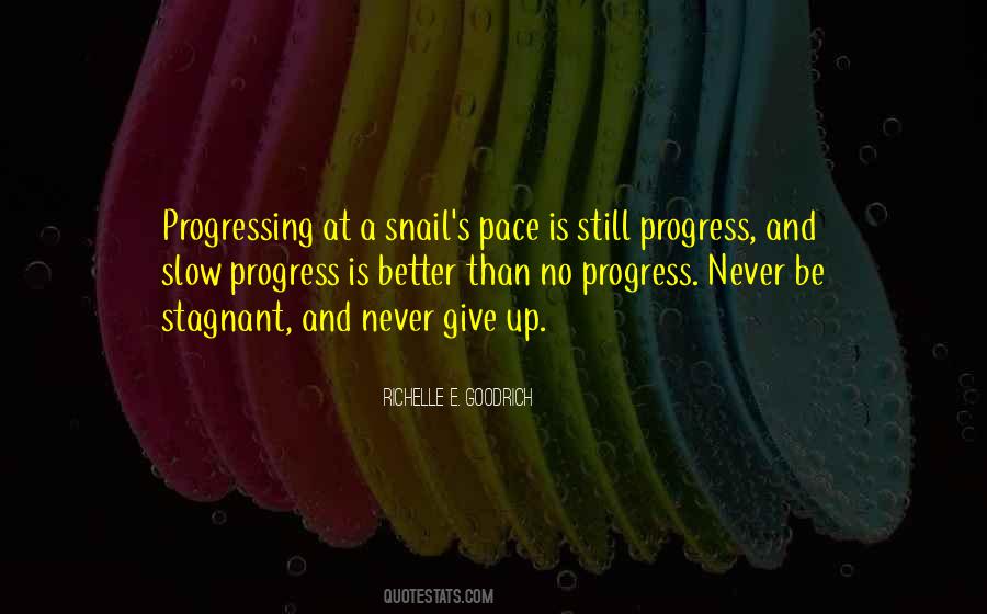Slow As A Snail Quotes #198840