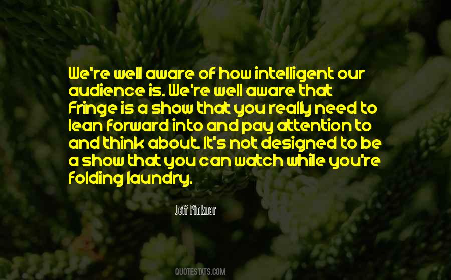Show Me Some Attention Quotes #1289785
