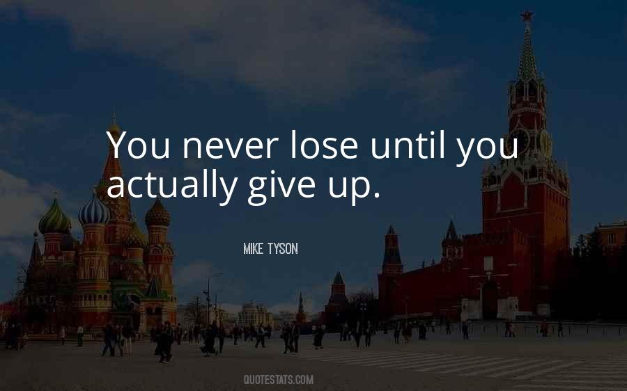 You Never Lose Quotes #1603761