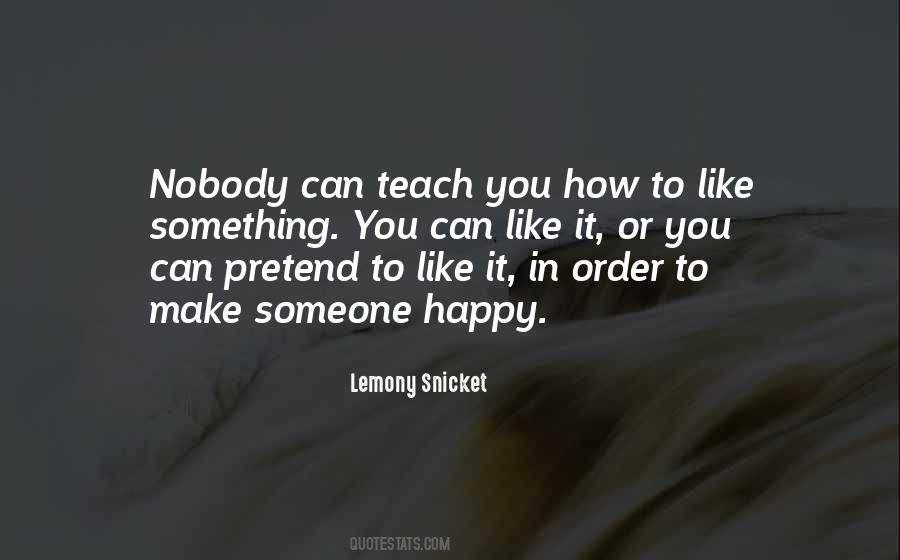 Nobody Can Make You Happy Quotes #1714749