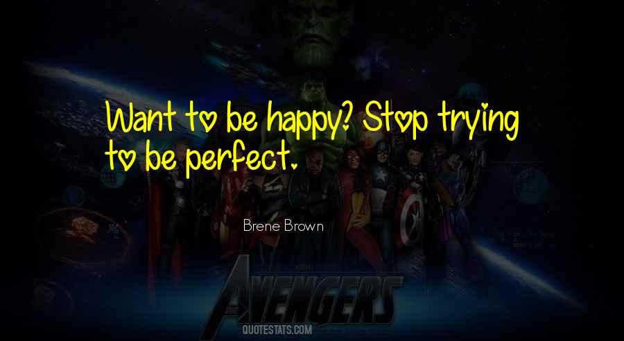 Stop Trying To Be Perfect Quotes #1103124