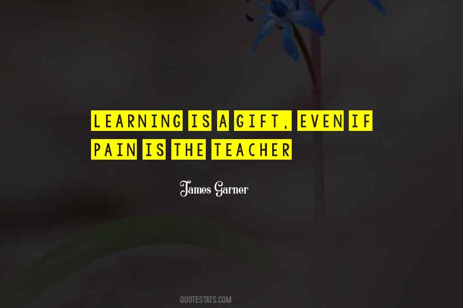 Learning Is A Gift Quotes #240567