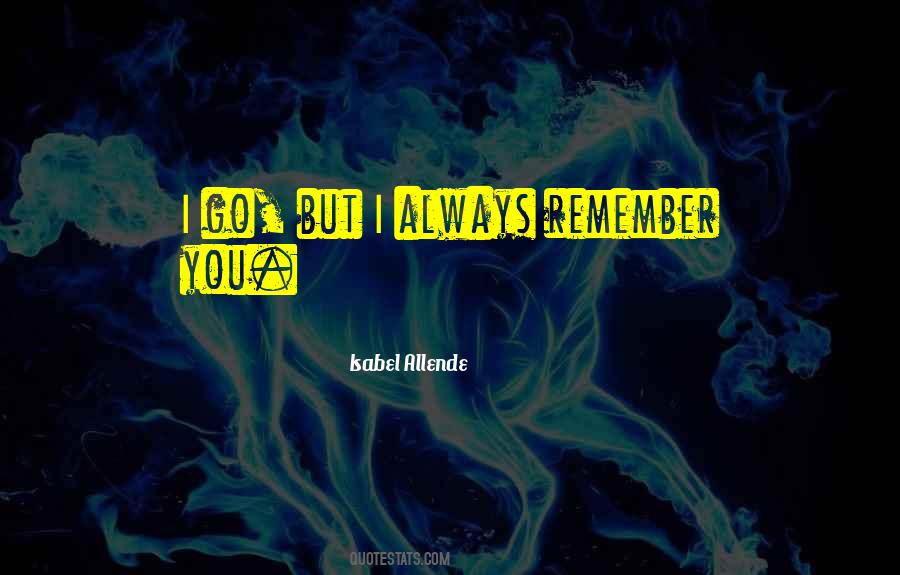 Always Remember That I Love You So Much Quotes #1070833