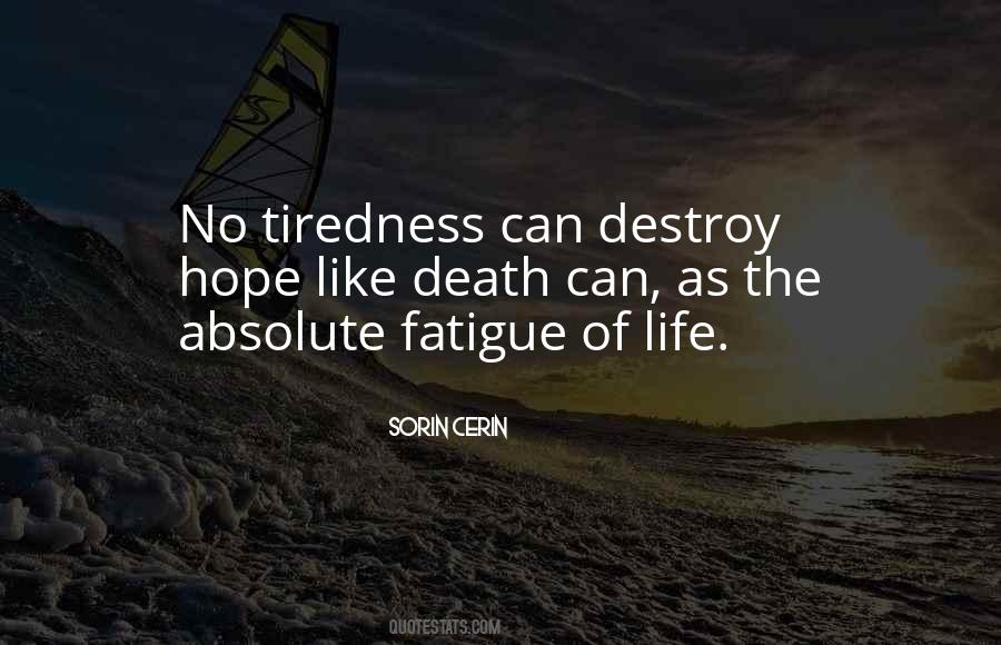 Fatigue Tiredness Quotes #614798