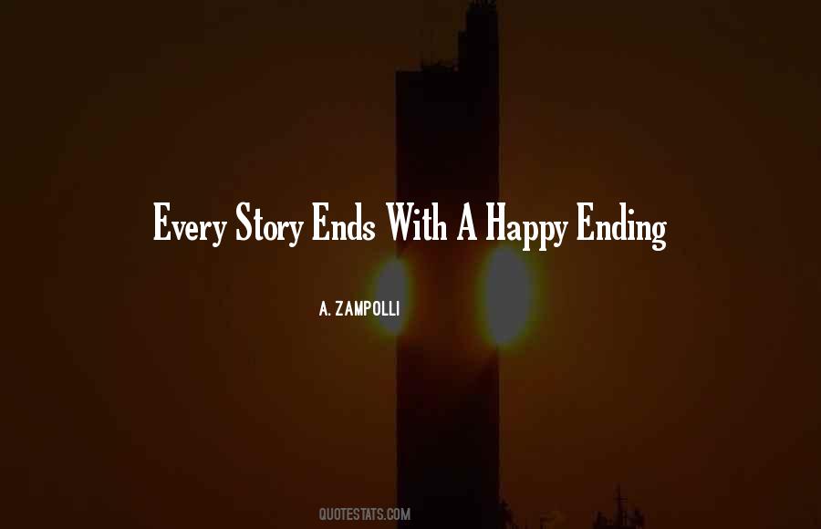 Every Story Has Its Ending Quotes #1094935