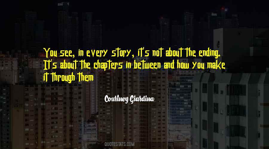Every Story Has Its Ending Quotes #1240806