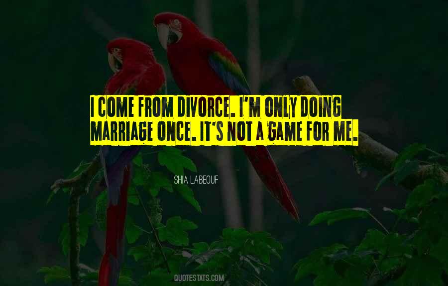 Divorce Marriage Quotes #1843642