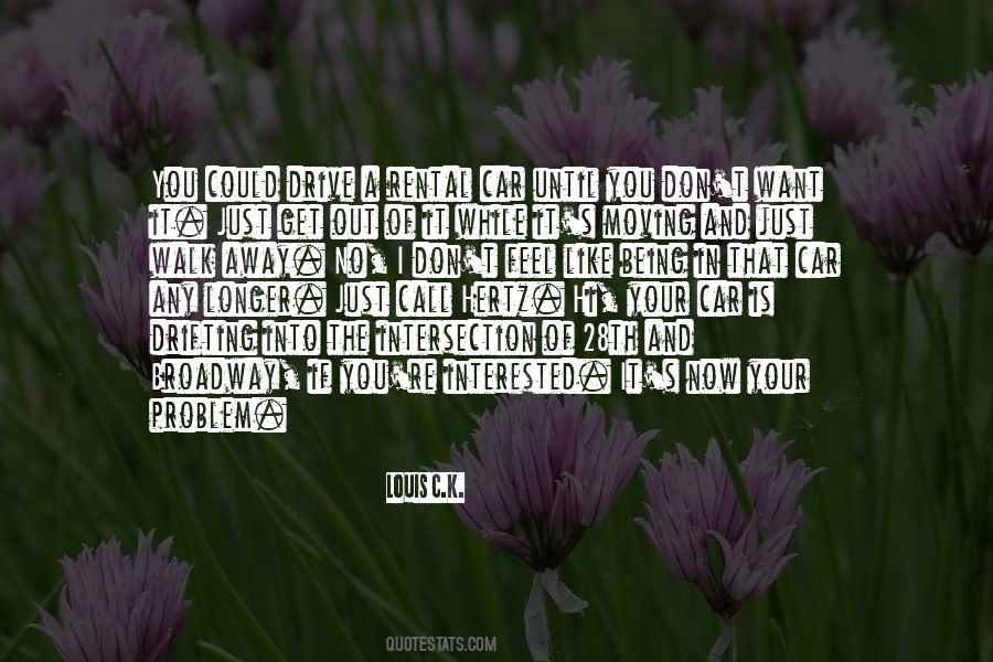 If You Walk Out Quotes #1239314
