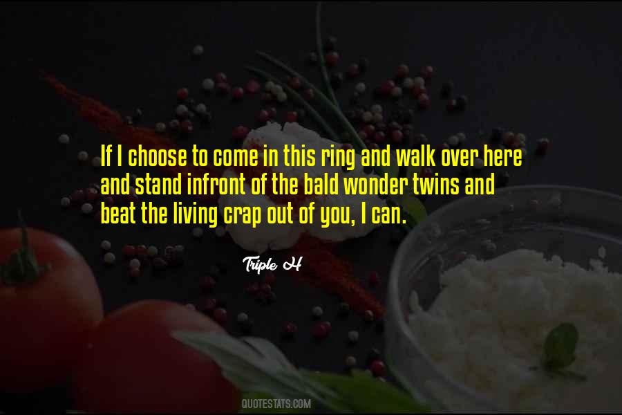 If You Walk Out Quotes #1493133