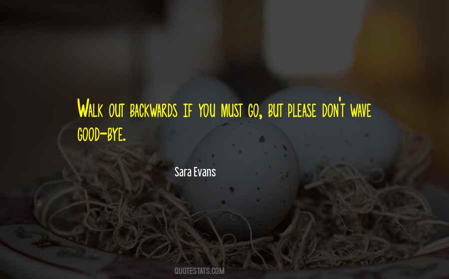 If You Walk Out Quotes #1568947