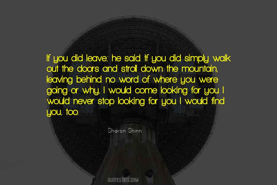 If You Walk Out Quotes #1650577