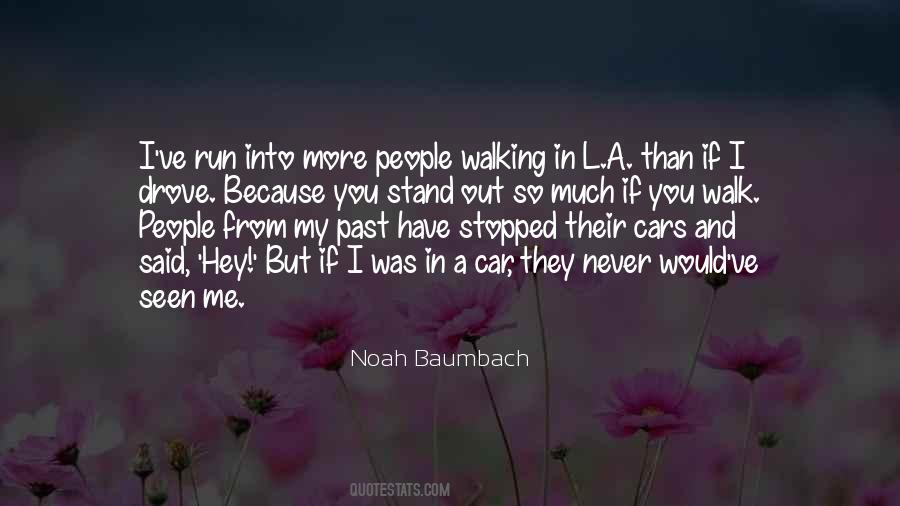 If You Walk Out Quotes #1670952
